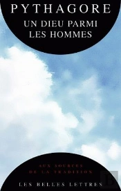 Pythagore ; Un Dieu Parmi Les Hommes