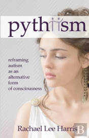 Pythiism: Reframing Autism As An Alterna