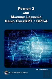 Python 3 And Machine Learning Using Chatgpt/Gpt-4
