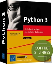 Python 3 - Coffret De 2 Livres : De L'Algorithmique À La Maîtrise Du Langage (4e Édition) : Coffret De 2 Livres : De L'Algorithmique À La Maîtrise Du Langage (4e Édition)