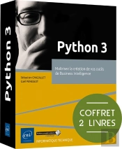 Python 3 : Maîtrisez La Création De Vos Outils De Business Intelligence