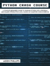 Python Crash Course: The Perfect Beginne