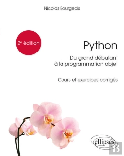 Bertrand.pt - Python, Du Grand Débutant À La Programmation Objet - Cours Et Exercices Corrigés - 2e Édition