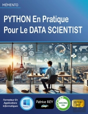 Python En Pratique Pour Le Data Scientist : Edition 2024