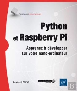 Bertrand.pt - Python Et Raspberry - Apprenez A Developper Sur Votre Nano-Ordinateur