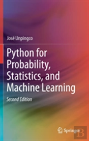 Python For Probability, Statistics, And Machine Learning