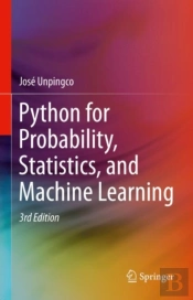 Python For Probability, Statistics, And Machine Learning