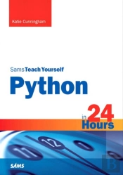 Python In 24 Hours, Sams Teach Yourself