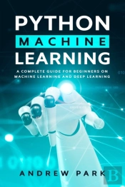 Python Machine Learning: A Complete Guid
