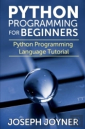 Python Programming For Beginners: Python Programming Language Tutorial