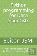 Python Programming For Data Scientists