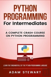Python Programming For Intermediates