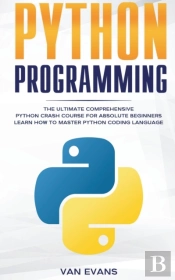 Python Programming: The Ultimate Compreh