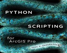 Python Scripting For Arcgis Pro