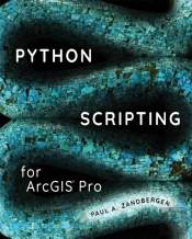Python Scripting For Arcgis Pro