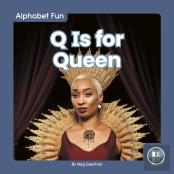 Q Is For Queen