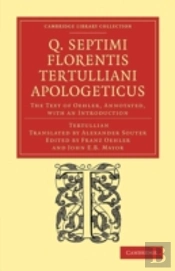 Q. Septimi Florentis Tertulliani Apologeticus