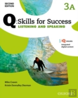 Bertrand.pt - Q Skills For Success: Level 3: Listening & Speaking Split Student Book A With Iq Online