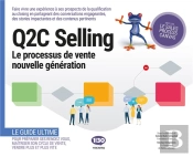 Q2c Selling, Le Processus De Vente Nouvelle Génération