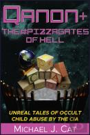 Qanon & The #Pizzagates Of Hell