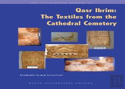 Qasr Ibrim: The Textiles From The Cathedral Cemetery
