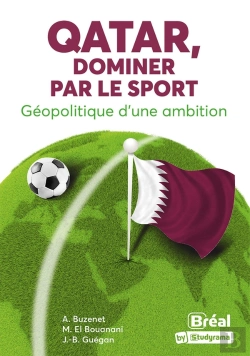 Bertrand.pt - Qatar, Dominer Par Le Sport : Géopolitique D'Une Ambition