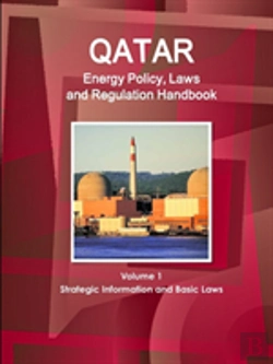 Bertrand.pt - Qatar Energy Policy, Laws And Regulation Handbook Volume 1 Strategic Information And Basic Laws