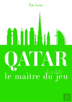 Bertrand.pt - Qatar Le Maître Du Double Jeu