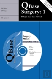 Qbase Surgery: Volume 1, Mcqs For The Mrcsmcqs For Mrcs
