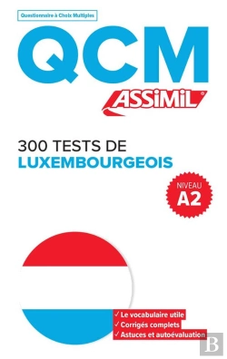 Bertrand.pt - Qcm : 300 Tests De Luxembourgeois ; A2