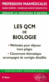Qcm De Biologie : Méthodes Pour Déjouer Leurs Pièges (Les) - Classement Thématique Accompagné De Corrigés Détaillés