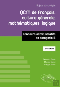 Bertrand.pt - Qcm De Français, Culture Générale, Mathématiques, Logique - Concours Administratifs De Catégorie B - 3e Édition