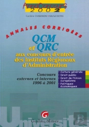 Qcm Et Qrc Aux Concours D'Entree Des Instituts Regionaux D'Administration ; Anales Et Corriges ; 3e Edition