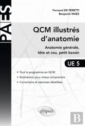 Qcm Illustrés D'Anatomie ; Anatomie Générale, Tête Et Cou, Petit Bassin