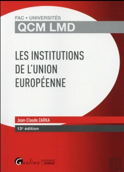 Bertrand.pt - Qcm Lmd - Institutions De L'Union Europeenne, 13eme Ed.