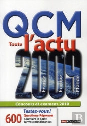 Qcm Sur L'Actu 2009 ; 600 Questions-Réponses ; Concours Et Examens (Édition 2010)