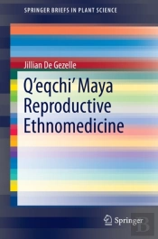 Q'Eqchi' Maya Reproductive Ethnomedicine