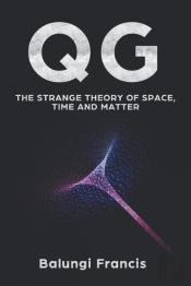 Qg: The Strange Theory Of Space,Time And