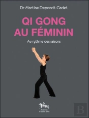 Qi Gong Au Feminin - Au Rythme Des Saisons