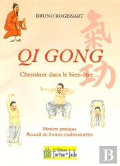 Qi Gong, Cheminer Dans Le Bien-Être
