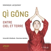 Qi Gong Entre Ciel Et Terre