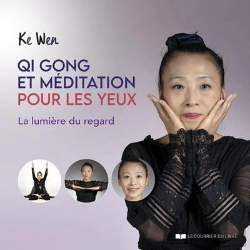 Bertrand.pt - Qi Gong Et Méditation Pour Les Yeux : La Lumière Du Regard