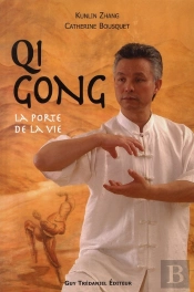 Qi Gong ; La Porte De La Vie