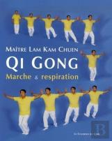 Qi Gong ; Marche Et Respiration
