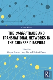 Qiaopi Trade And Transnational Networks In The Chinese Diaspora