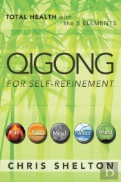Qigong For Self-Refinement