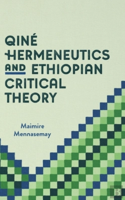 Bertrand.pt - Qine Hermeneutics And Ethiopian Critical Theory
