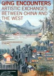 Qing Encounters  - Artistic Exchanged Between China And The West