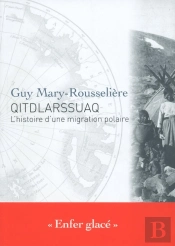 Qitdlarssuaq ; L'Histoire D'Une Migration Polaire