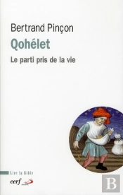 Qohélet, Le Parti Pris De La Vie